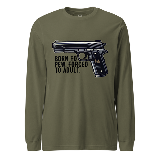 Unisex Born to Pew Long Sleeve